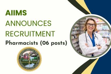 AIIMS Announces Recruitment for Pharmacists