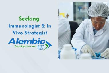 Alembic Pharmaceuticals Advances Drug Discovery vacancy for Immunologist & In Vivo Strategist