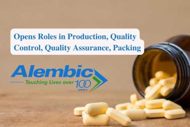 Alembic Pharma Opens Roles in Production, Quality Control, Quality Assurance, Packing