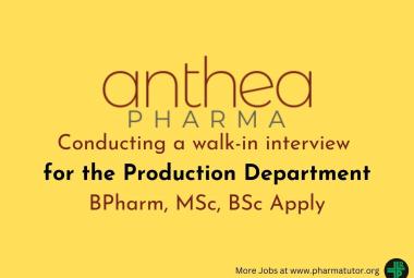Anthea Pharma conducting a walk-in interview for the Production Department 
