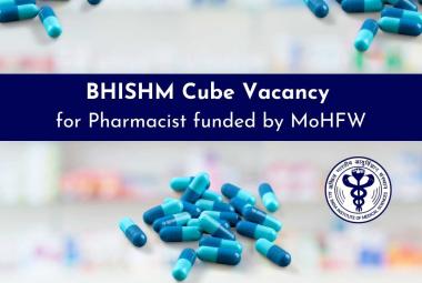 BHISHM Cube Vacancy for Pharmacist funded by MoHFW