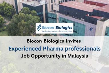 Biocon Biologics Invites Experienced Pharma Professionals for Roles in Malaysia