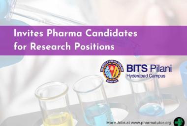 BITS Hyderabad Campus Invites Pharma Candidates for Research Positions