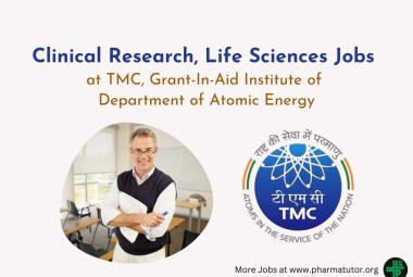 Clinical Research, Life Sciences Jobs at TMC, Grant-In-Aid Institute of Department of Atomic Energy