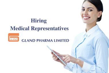 Gland Pharma Hiring Medical Representatives