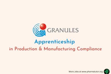 Granules India Apprenticeship in Production & Manufacturing Compliance