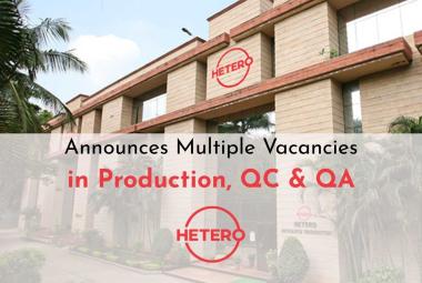 Hetero Announces Multiple Vacancies in Production, QC & QA