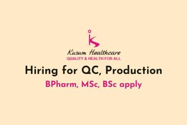 Hiring for QC, Production at Kusum Healthcare