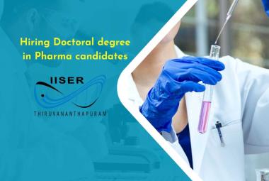 Indian Institute of Science Education and Research (IISER) Fellowship for Pharma Candidates