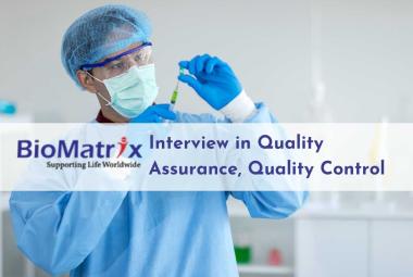 Interview in Quality Assurance, Quality Control at BioMatrix Healthcare