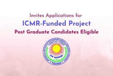 JIPMER Invites Applications for ICMR-Funded Project - Post Graduate Candidates Eligible