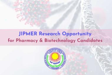 JIPMER Research Opportunity for Pharmacy & Biotechnology Candidates