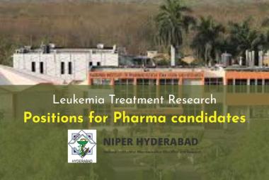 Leukemia Treatment Research positions for Pharma candidates at NIPER
