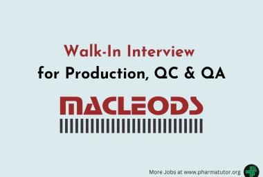 Macleods Walk-In Interview for Production, QC & QA