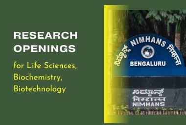 NIMHANS Research Openings : vacancies for Life Sciences, Biochemistry, Biotechnology