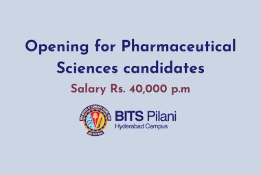 Opening for Pharmaceutical Sciences candidates at Department of Pharmacy, BITS Hyderabad Campus