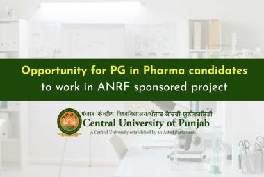 Central University of Punjab Fellowship for PG in Pharma in ANRF sponsored Research