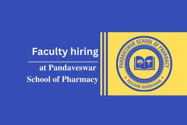 Pandaveswar School of Pharmacy Invites Applications for Faculty Positions