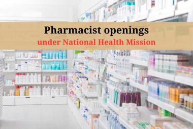 Pharmacist openings under the National Health Mission