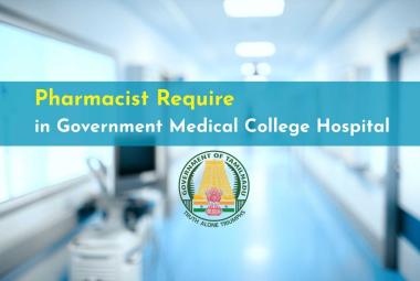 Pharmacist Require in Government Medical College Hospital