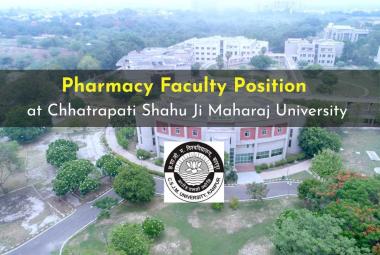 Pharmacy Faculty Position at Chhatrapati Shahu Ji Maharaj University