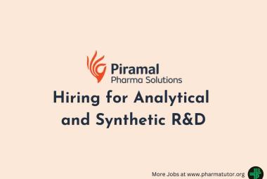 Piramal Pharma Hiring for Analytical and Synthetic R&D