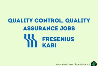 Quality Control, Quality Assurance Jobs at Fresenius Kabi