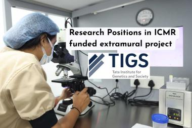 Research Positions in ICMR funded extramural project at TIGS
