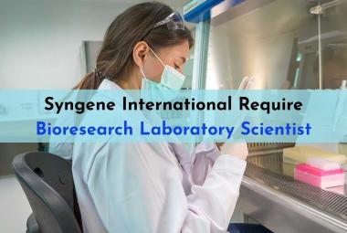 Syngene International Require Bioresearch Laboratory Scientist
