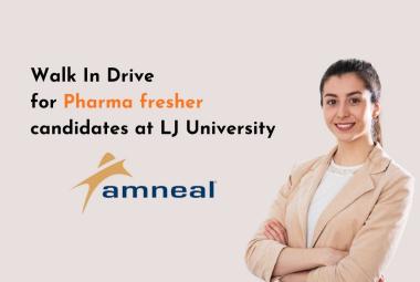 Walk In Drive for Pharma fresher candidates at LJ University in Amneal Pharmaceuticals