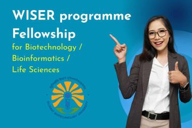 WISER programme Fellowship for Biotechnology / Bioinformatics / Life Sciences