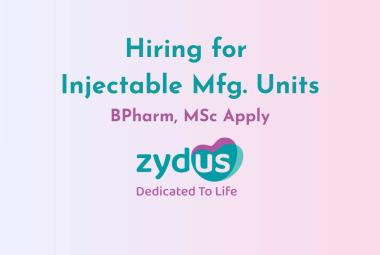 Zydus hiring for Injectable Mfg. Units