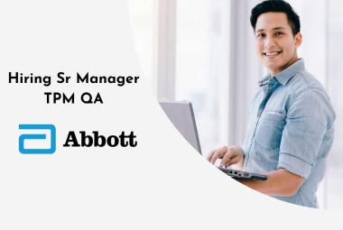 Abbott Hiring Senior Manager TPM QA