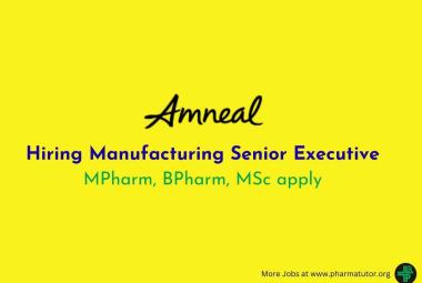 Amneal Pharma Hiring Manufacturing Senior Executive