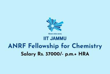 ANRF Fellowship for Chemistry at Indian Institute of Technology