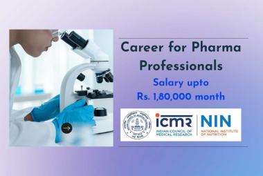 Career for Pharma Professionals at National Institute of Nutrition