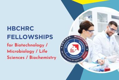 Fellowships for Biotechnology / Microbiology / Life Sciences / Biochemistry at HBCHRC