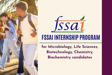 FSSAI internship program for Microbiology, Life Sciences, Biotechnology, Chemistry, Biochemistry candidates