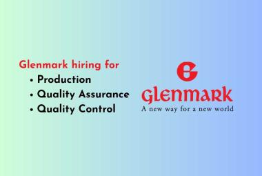 Glenmark hiring for Production, Quality Assurance, Quality Control
