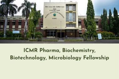 ICMR Pharma, Biochemistry, Biotechnology, Microbiology Fellowship at MANIT