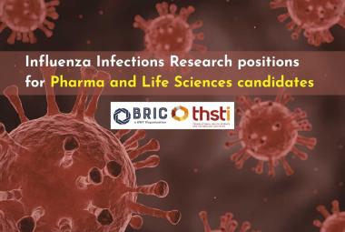 Influenza Infections Research positions for Pharma and Life Sciences candidates at THSTI