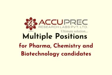 Multiple Positions for Pharma, Chemistry and Biotechnology candidates at Accuprec Research