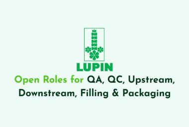 Open Roles for QA, QC, Upstream, Downstream, Filling & Packaging at Lupin