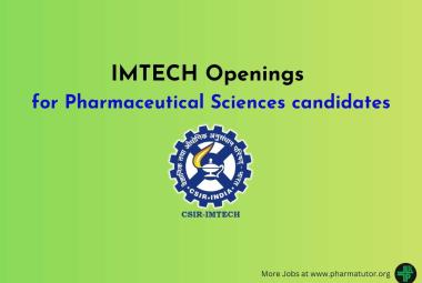 Openings for Pharmaceutical Sciences candidates at IMTech