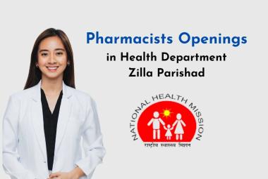 Openings for Pharmacists in Health Department, Zilla Parishad