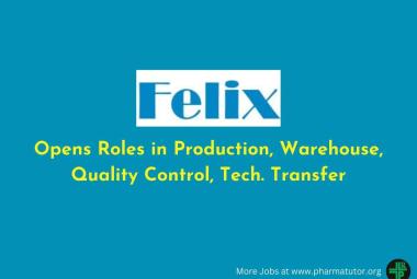 Opens Roles in Production, Warehouse, Quality Control, Tech. Transfer Department at Felix Generics
