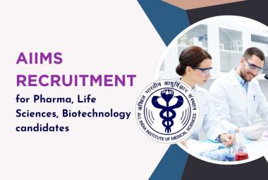 Opportunity for Pharma, Life Sciences, Biotechnology candidates at AIIMS