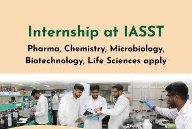 Pharma, Chemistry, Microbiology, Biotechnology, Life Sciences Internship at IASST