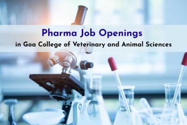 Pharma Job Openings in Goa College of Veterinary and Animal Sciences