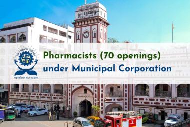 Pharmacist openings under Municipal Corporation